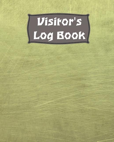 Visitor Log Book: Guest Login Notebook, Record Guest Sign-In, Registration Book. For Signing In and Out, 8 x 10, 75 Single Sided Lined Pages