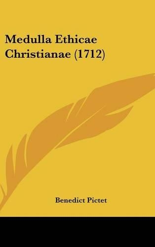 Medulla Ethicae Christianae (1712)