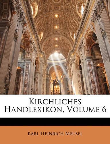 Kirchliches Handlexikon, Volume 6