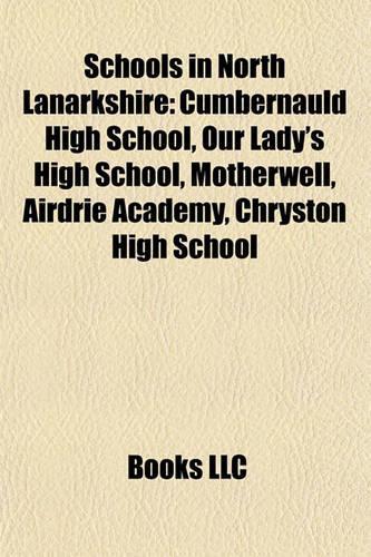 Schools in North Lanarkshire: Cumbernauld High School, Our Lady's High School, Motherwell, Cumbernauld High School, Our Lady's High School, Motherwell, Airdrie Academy, Chryston (English)