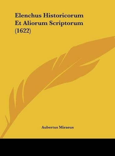 Elenchus Historicorum Et Aliorum Scriptorum (1622)
