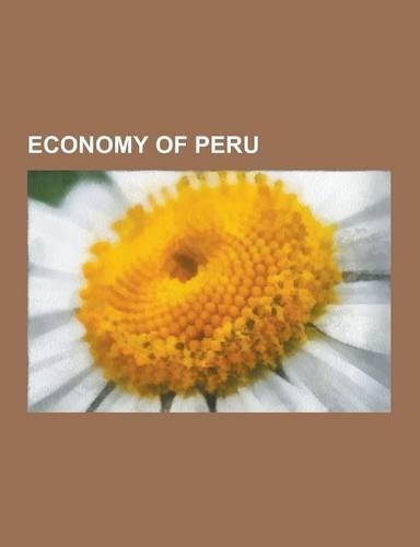 Economy of Peru: Agriculture in Peru, Companies of Peru, Currencies of Peru, Economic History of Peru, Energy in Peru, Falabella, Forei