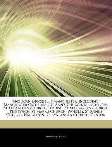 Articles on Anglican Diocese of Manchester, Including