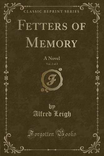 Fetters of Memory, Vol. 2 of 2