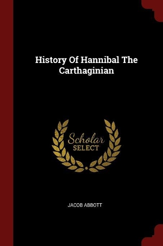History of Hannibal the Carthaginian