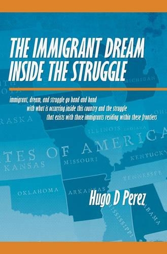 Immigrant Dream Inside the Struggle: A closer look at the Immigrant subgroup; our hopes, struggles, challenges, and dreams.(English)