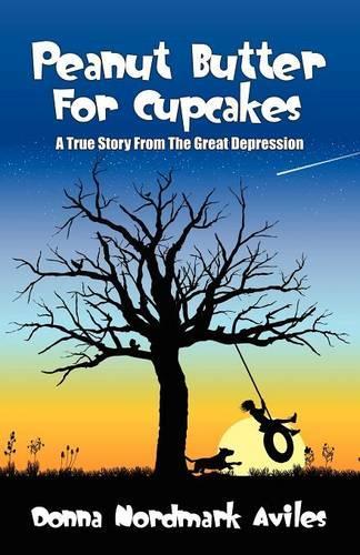 Peanut Butter for Cupcakes: A True Story from the Great Depression(English)