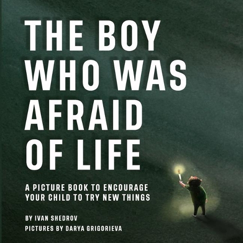 The Boy Who Was Afraid of Life