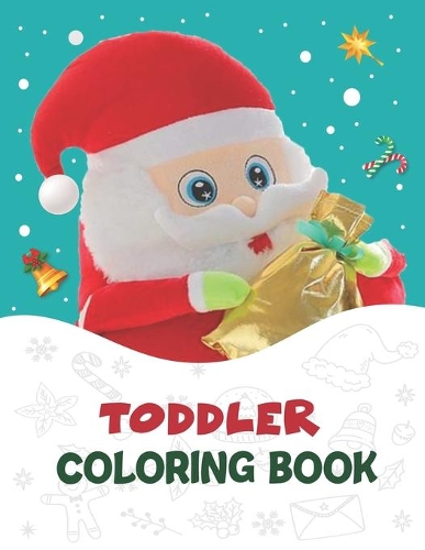 Toddler Coloring Book.: 50 Christmas Coloring Pages For Kids, Toddler, Children, Ages 4-8 And Activity Book. 8.5"x 11" Size.