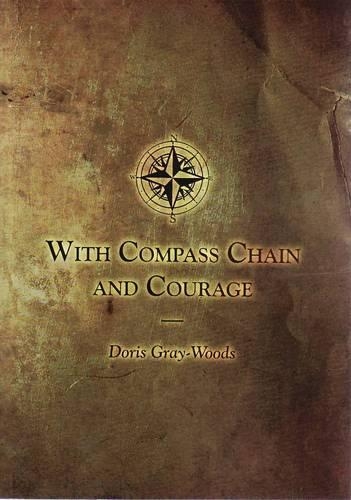 With Compass, Chain and Courage