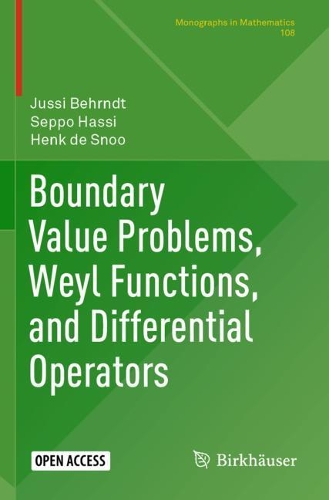 Boundary Value Problems, Weyl Functions, and Differential Operators: (108 Monographs in Mathematics)