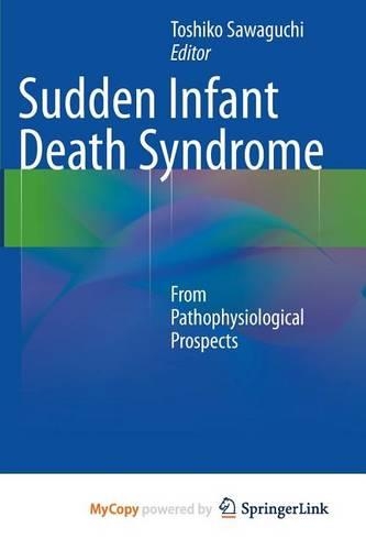 Sudden Infant Death Syndrome: From Pathophysiological Prospects