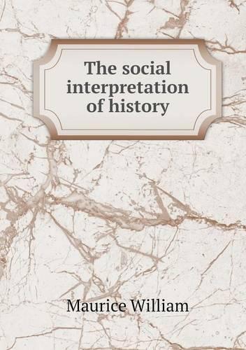 The social interpretation of history: (English)