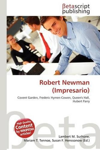 Robert Newman (Impresario): (English)