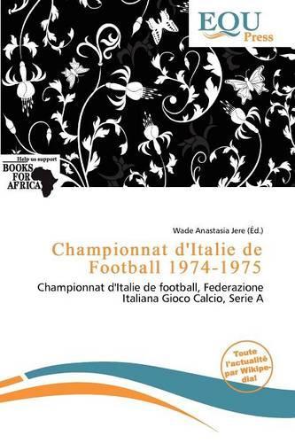 Championnat D'Italie de Football 1974-1975: (French)