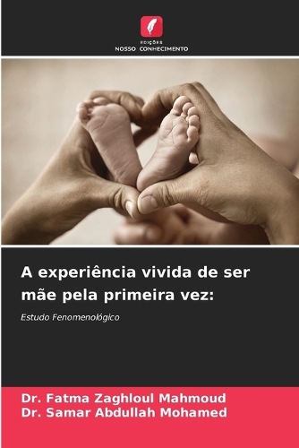 A experiência vivida de ser mãe pela primeira vez