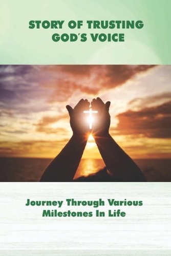 Story Of Trusting God's Voice