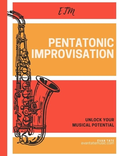 Pentatonic Improvisation: Unlock Your Musical Potential(Mastering Jazz Improvisation)
