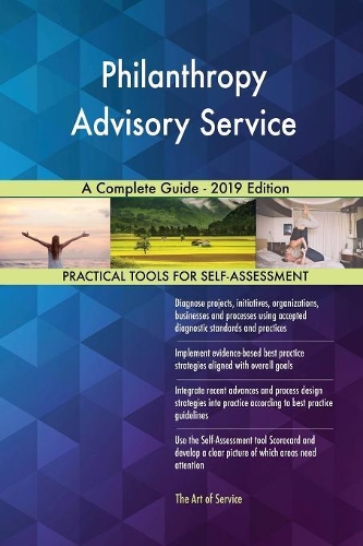 Philanthropy Advisory Service A Complete Guide - 2019 Edition
