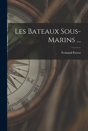 Les Bateaux Sous-Marins ...