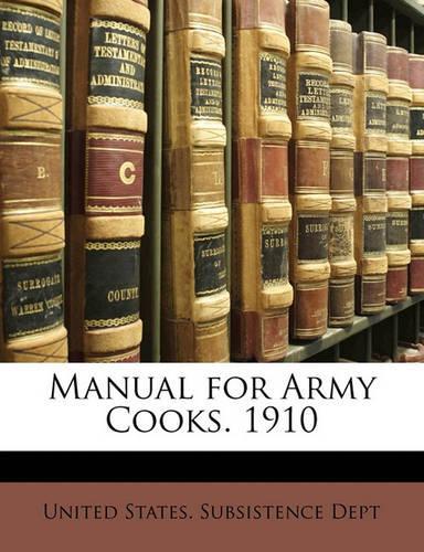 Manual for Army Cooks. 1910