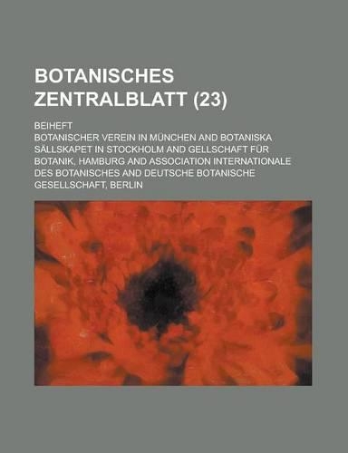 Botanisches Zentralblatt; Beiheft (23 )