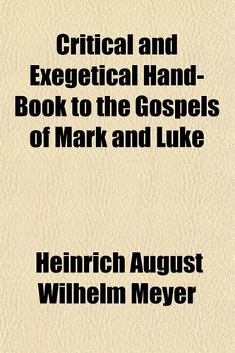 Critical and Exegetical Hand-Book to the Gospels of Mark and Luke: (English)