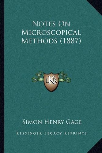 Notes On Microscopical Methods (1887)