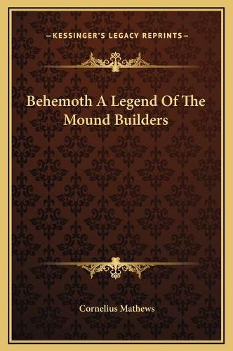 Behemoth A Legend Of The Mound Builders: (English)