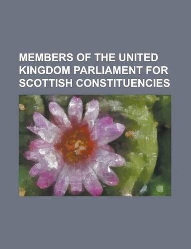 Members of the United Kingdom Parliament for Scottish Constituencies