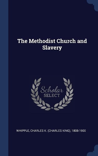 The Methodist Church and Slavery