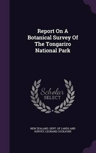 Report on a Botanical Survey of the Tongariro National Park