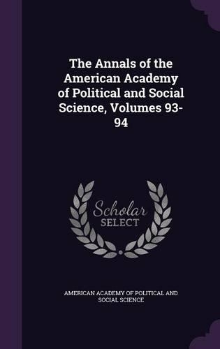 The Annals of the American Academy of Political and Social Science, Volumes 93-94: (English)