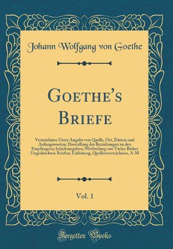 Goethe's Briefe, Vol. 1