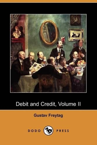 Debit and Credit, Volume II (Dodo Press)