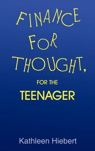 Finance for Thought, for the Teenager