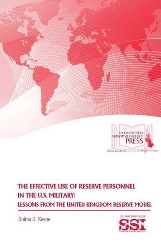 The Effective Use of Reserve Personnel in the U.S. Military