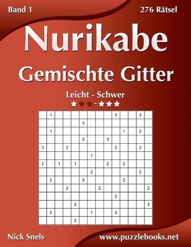 Nurikabe Gemischte Gitter - Leicht bis Schwer - Band 1 - 276 Rätsel
