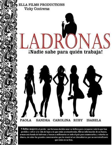 Ladronas: Nadie sabe para quien trabaja.