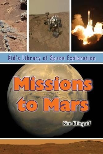 Missions to Mars: (Kid's Library of Space Exploration)