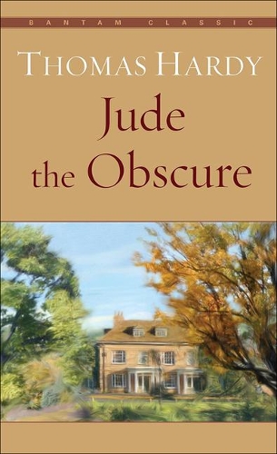 Jude the Obscure: (Bantam Classics)