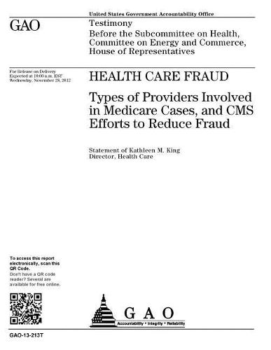 Health Care Fraud: Types of Providers Involved in Medicare Cases, and CMS Efforts to Reduce Fraud