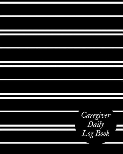 Caregiver Daily Log Book