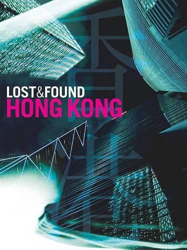 Lost & Found Hong Kong: (Lost & Found)