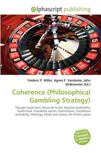 Coherence (Philosophical Gambling Strategy)