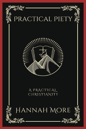 Practical Piety: A Practical Christianity: A Practical Christianity (Grapevine Press)