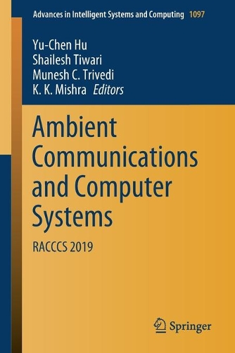 Ambient Communications and Computer Systems: RACCCS 2019(1097 Advances in Intelligent Systems and Computing)