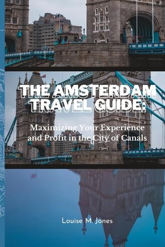 The Amsterdam Travel Guide