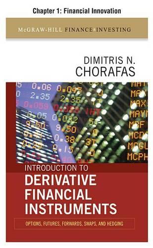 Introduction to Derivative Financial Instruments, Chapter 1 - Financial Innovation