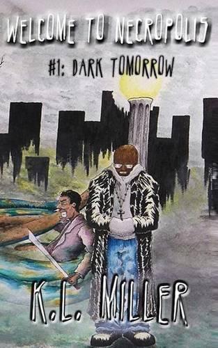 Welcome to Necropolis #1: Dark Tomorrow(Welcome to Necropolis)